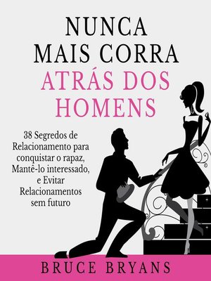 cover image of Nunca Mais Corra Atrás dos Homens